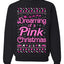 Dreaming Of A Pink Barbie Chirstmas Girly Woman Movie Party Ugly Christmas Sweater Unisex Crewneck Sweatshirt