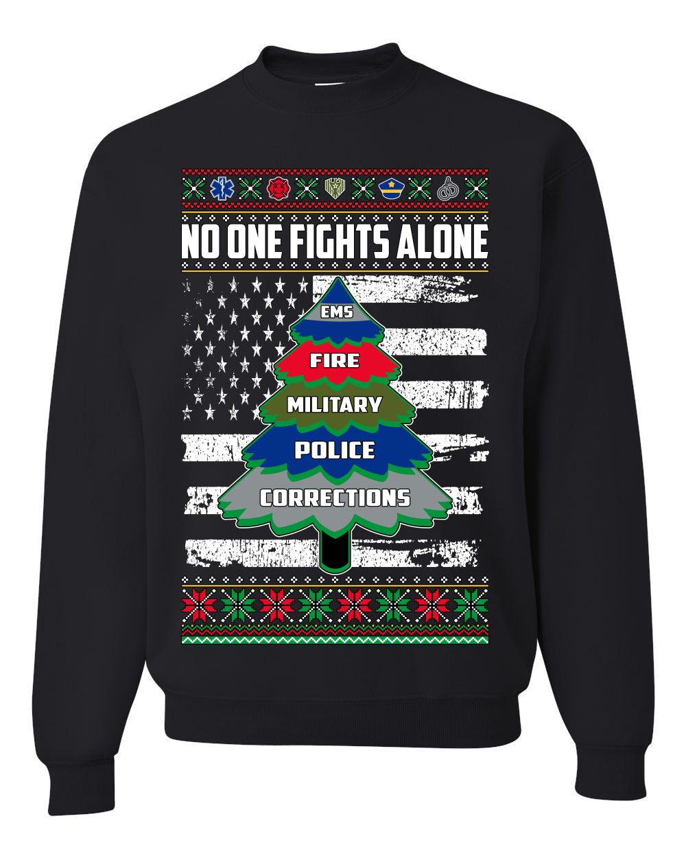 No One Fights Alone Holiday First Responder Police Fire Emt Ugly Christmas Sweater Unisex Crewneck Sweatshirt
