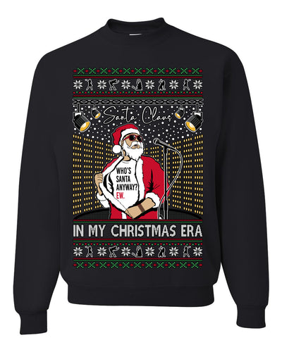 Santa Claus In My Christmas Era Xmas Ugly Christmas Sweater Crewneck Sweatshirt