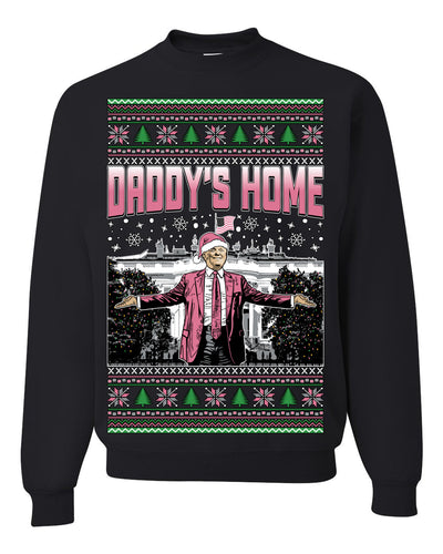 Daddy's Home Pink Suit, I'll Be Home For Christmas | Funny Santa Clause President Donald Trump Xmas Sweaters Crewneck Sweatshirt