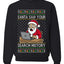Santa Saw Your Search History, Funny Internet Humor, Ugly Christmas Unisex Sweater, Crewneck Sweatshirts