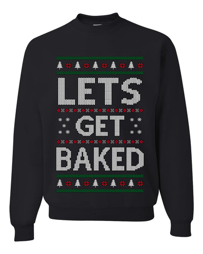 Let's Get Baked, Funny Stoner Christmas Unisex Sweater, Ugly Christmas Crewneck Sweatshirts