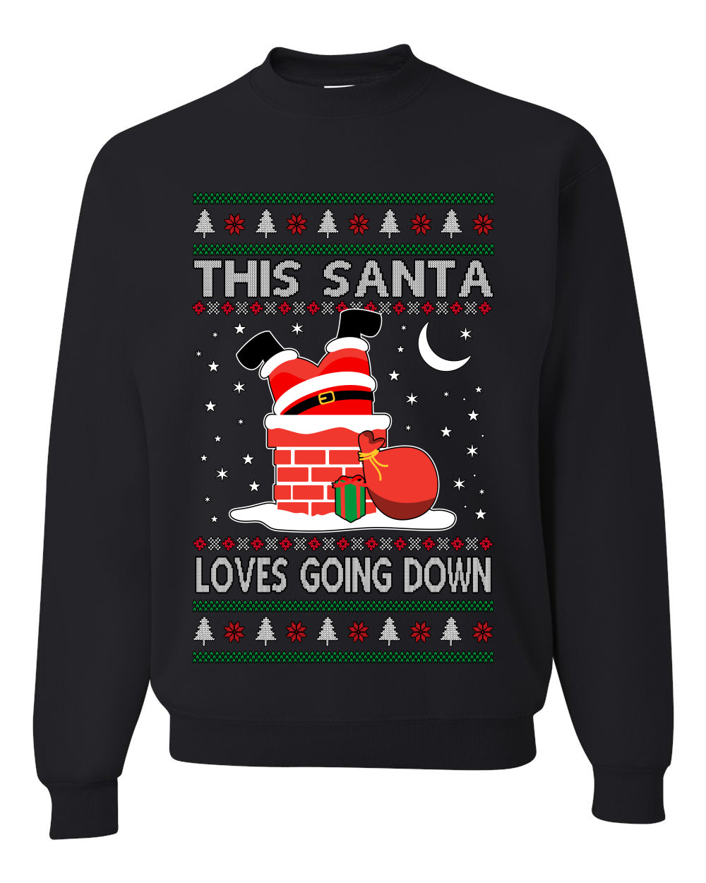 This Santa Loves going down, Funny dirty Humor, Ugly Christmas Unisex Sweater, Crewneck Sweatshirts