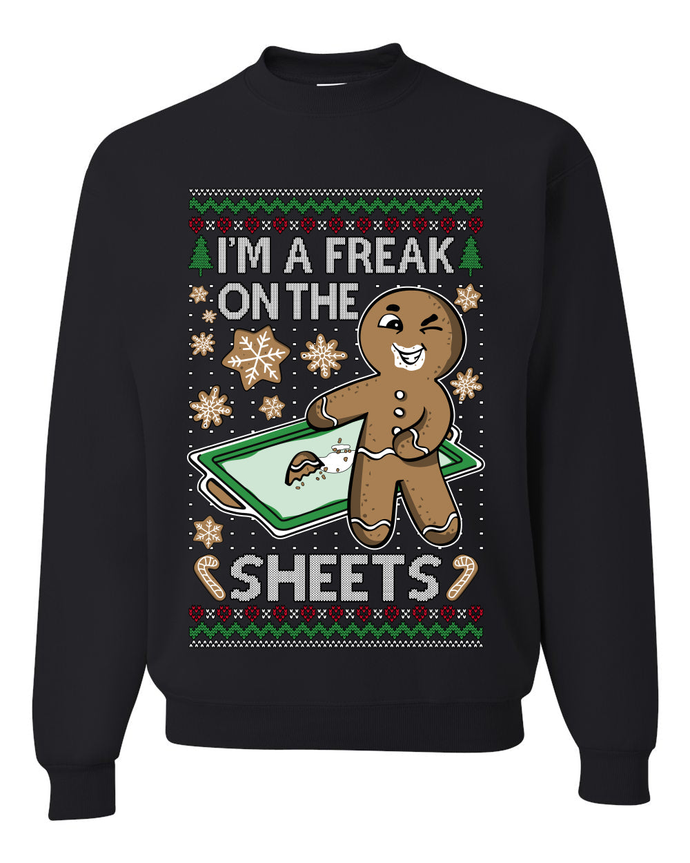 I'm A Freak On The Sheets, Unisex Ugly Christmas Sweater, Crewneck Sweatshirts
