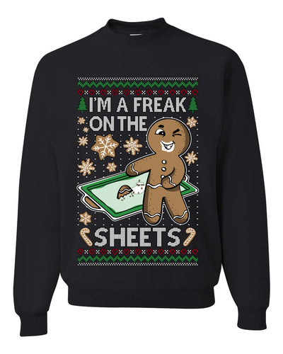 I'm A Freak On The Sheets, Unisex Ugly Christmas Sweater, Crewneck Sweatshirts