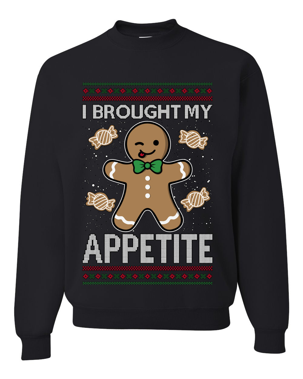 I Brought My Appetitie, Unisex Ugly Christmas Crewneck Sweatshirts