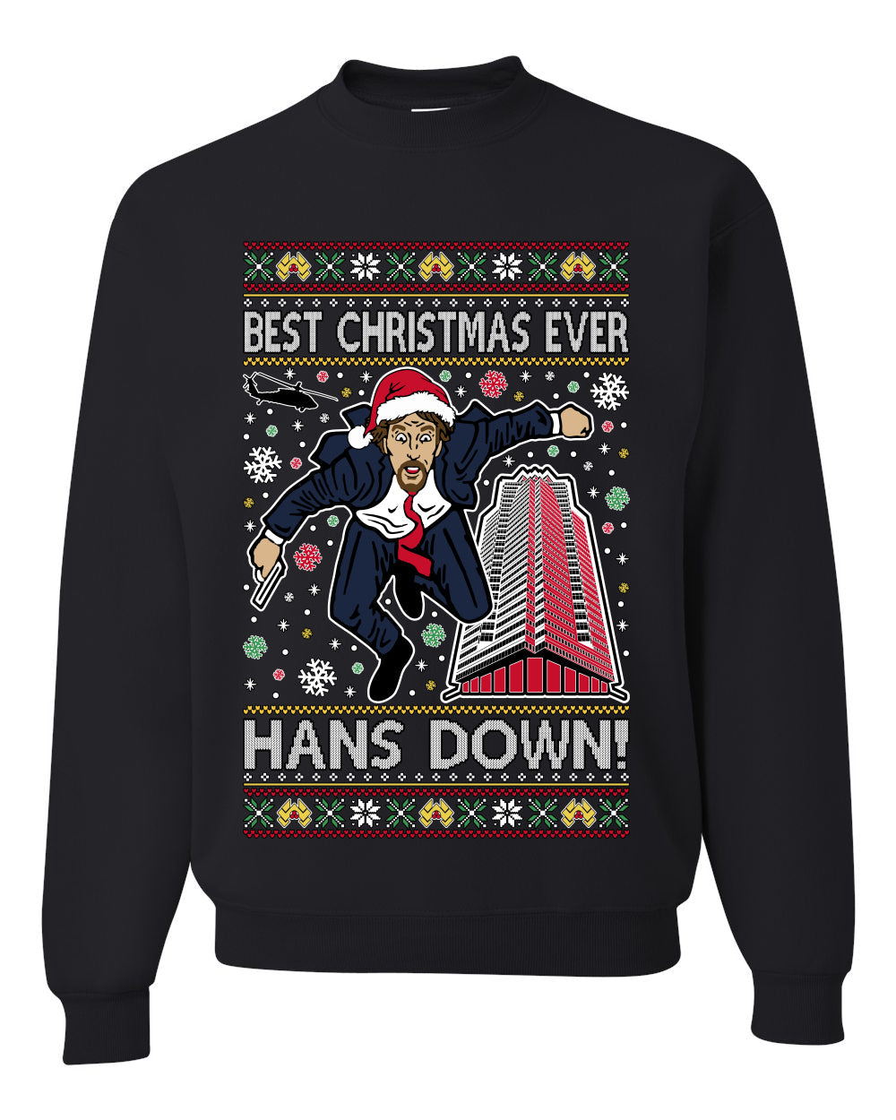 Die Hard Best Christmas Ever Hans Down Nakatomi, Unisex Ugly Christmas Sweater, Crewneck Sweatshirts