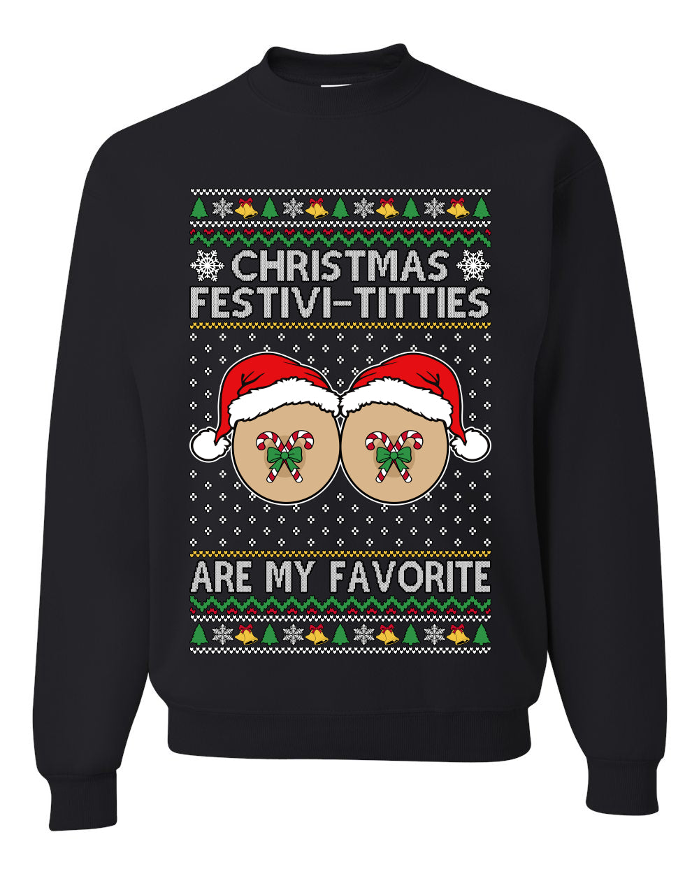 Christmas Festivi-Titties Are My Favorite, Unisex Ugly Christmas Sweater Crewneck Sweatshirts