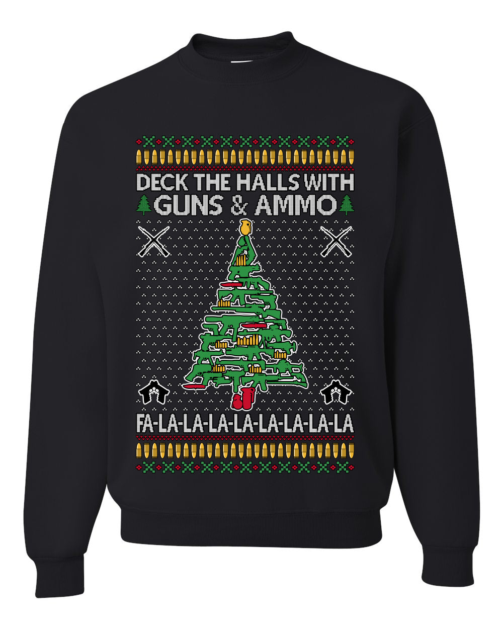 Deck The Halls With Guns & Ammo Fa La La La La,Unisex Ugly Christmas Sweater, Crewneck Sweatshirts