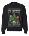 From The Windows To The Walls I'm About To Deck These Halls, Unisex Ugly Christmas Sweater Crewneck Sweatshirts