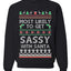 Most Likely To Get Sassy With Santa, Unisex Ugly Christmas Sweater, Crewneck Sweatshirts