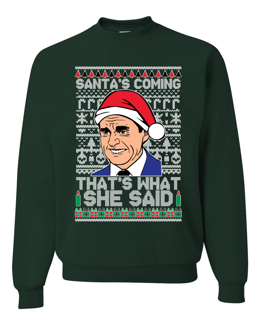 Santas Coming That's What She Said Michael Scott Merry Ugly Christmas Sweater Unisex Crewneck Graphic Sweatshirt