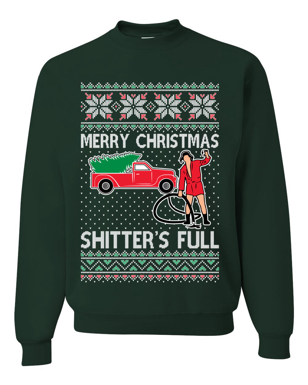 Cousin Eddie Merry Christmas Shitter's Full Ugly Christmas Sweater Unisex Crewneck Sweatshirt