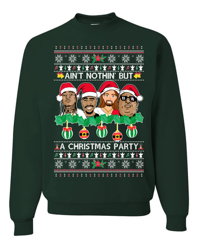 Rapper Legends Santa Jesus Ain't Nothin' But A Ugly Christmas Party Xmas Christmas Sweater Unisex Crewneck Sweatshirt