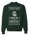 Theres Some Hos in The House Santa Merry Ugly Christmas Sweater Unisex Crewneck Graphic Sweatshirt