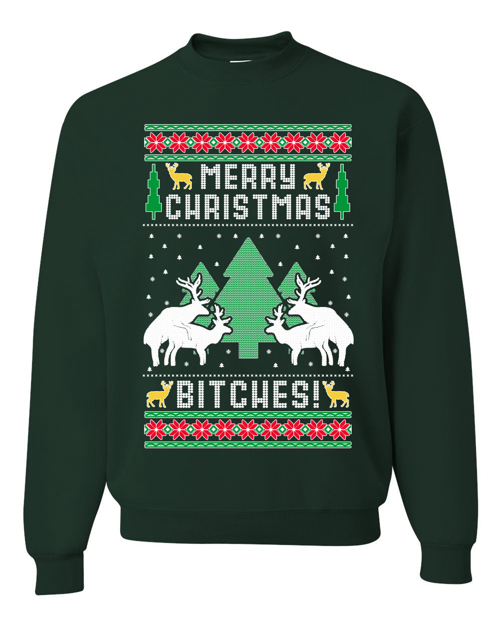 Merry Christmas Bitches Merry Ugly Christmas Sweater Unisex Crewneck Graphic Sweatshirt
