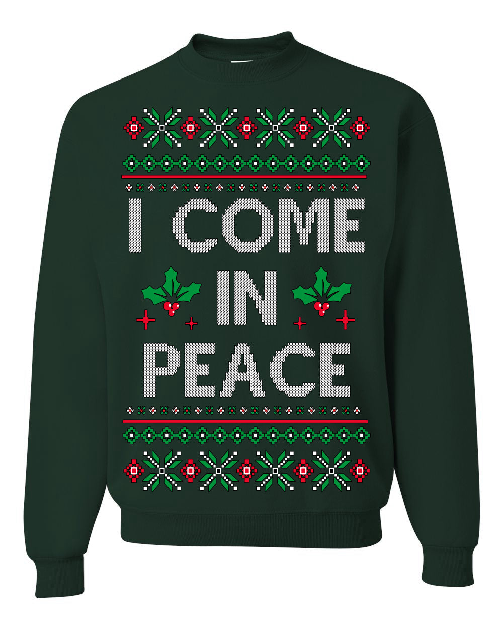 I Come in Peace Ugly Christmas Sweater Crewneck Sweatshirt