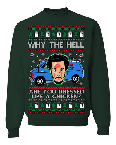 Why the Hell are You Dressed Like a Chicken? Funny Movie Ugly Christmas Sweater