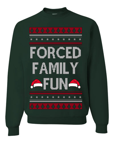 Forced Family Fun, Xmas Holiday Funny Ugly Christmas Sweater Crewneck Sweatshirt