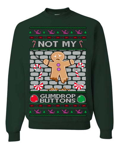 Not My Gumdrop Buttons Funny Classic Movie Quote Ugly Christmas Sweater Crewneck Sweatshirt