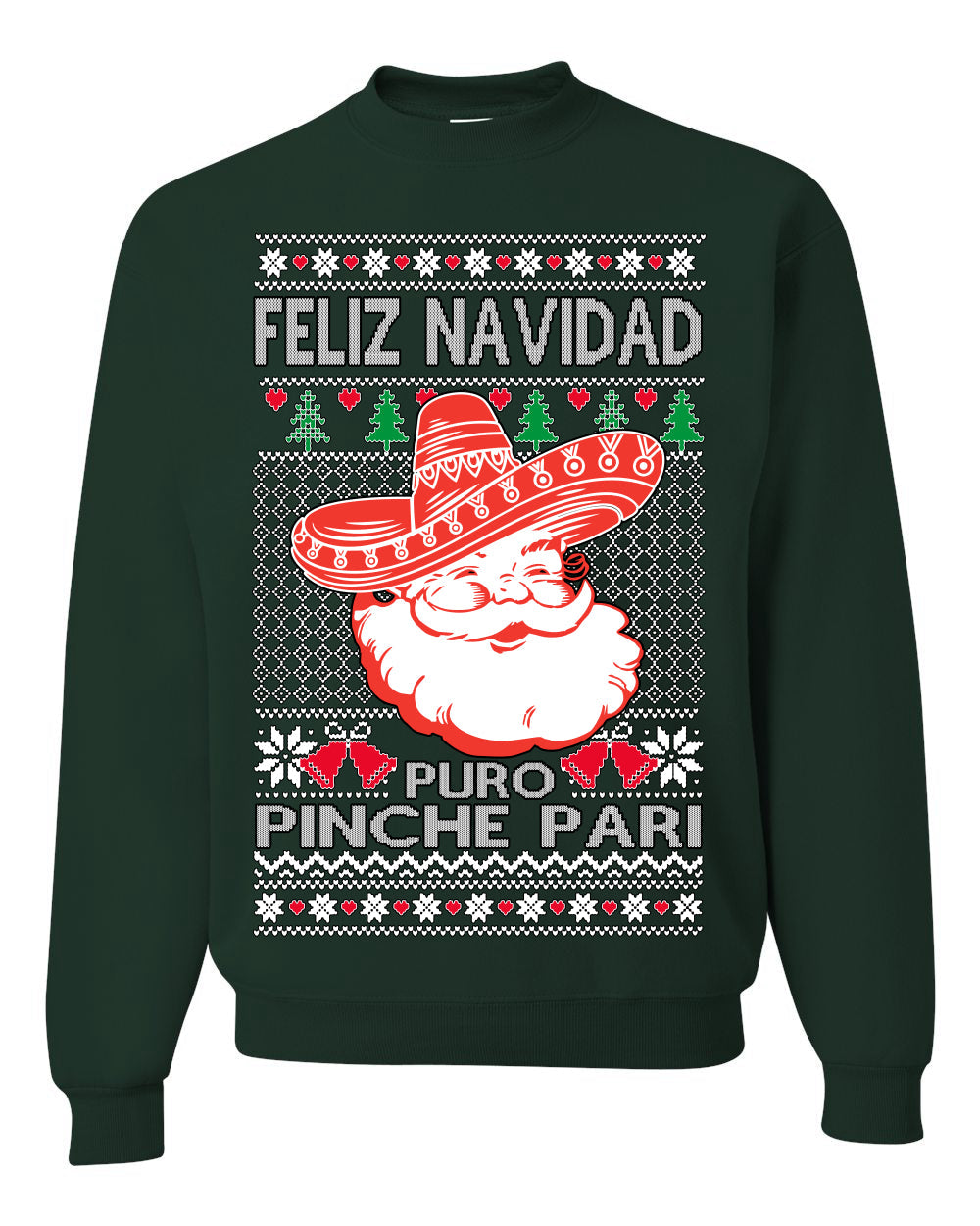 Feliz Navidad Puro Pinche Pari Funny Spanish Song Ugly Christmas Sweater Crewneck Sweatshirt