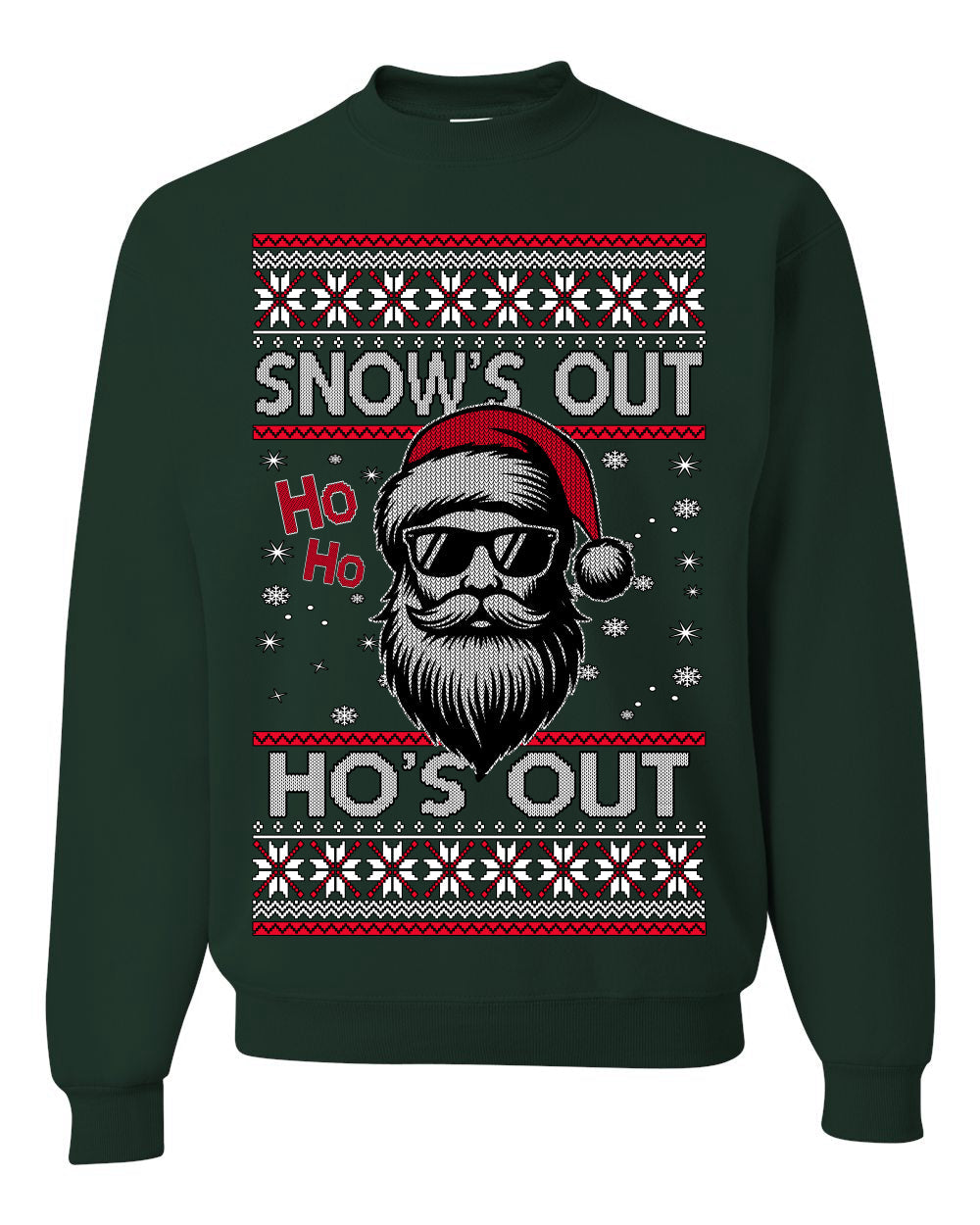 Snow's Out Hos Out | Funny Santa Claus Ugly Christmas Sweater Crewneck Sweatshirt