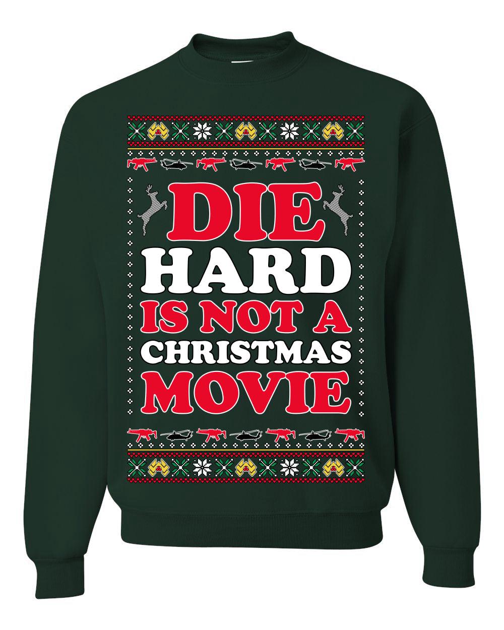 Die Hard is Not a Christmas Movie Classic, McClane Hans Nakatomi Plaza Xmas Party Holiday Movies Ugly Christmas Sweater Crewneck Sweatshirt