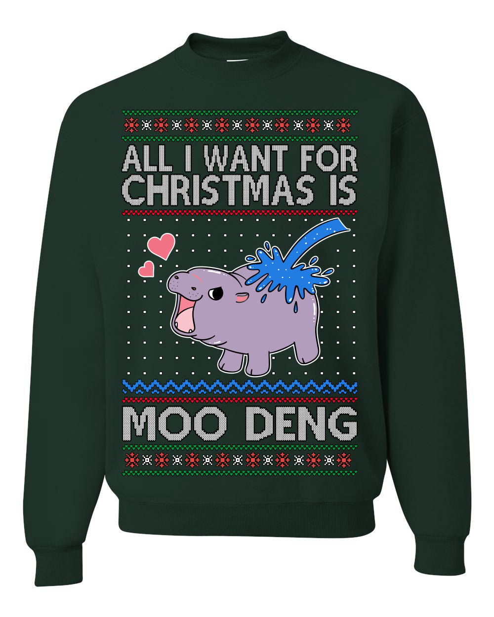 All I Want for Christmas is Moo Deng Cute Pygmy Hippo Ugly Christmas Sweater Crewneck Sweatshirt