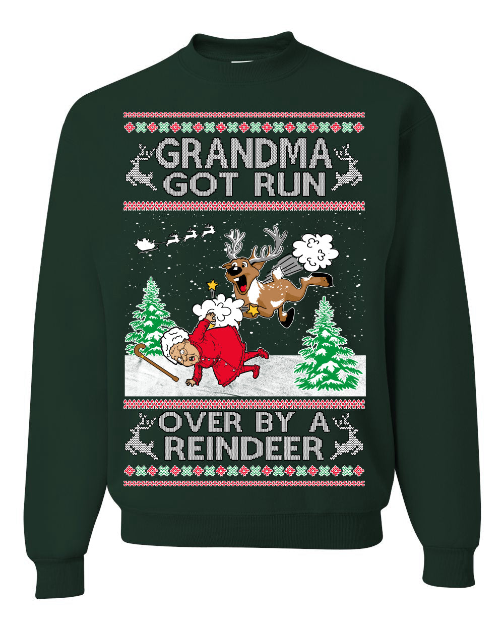 Grandma Got Run Over by a Reindeer Funny Song Movie Ugly Christmas Sweater Crewneck Sweatshirt