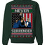 Never Surrender Pro Donald Trump Fight Fist Pump 2024 Ugly Christmas Sweater Crewneck Sweatshirt