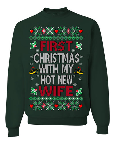 First Christmas With My Hot New Wife Classic Newlywed Ugly Christmas Sweater Crewneck Sweatshirt