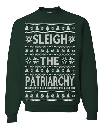 Sleigh the Patriarchy Funny Feminist Middle Class Meme Ugly Christmas Sweater Crewneck Sweatshirt