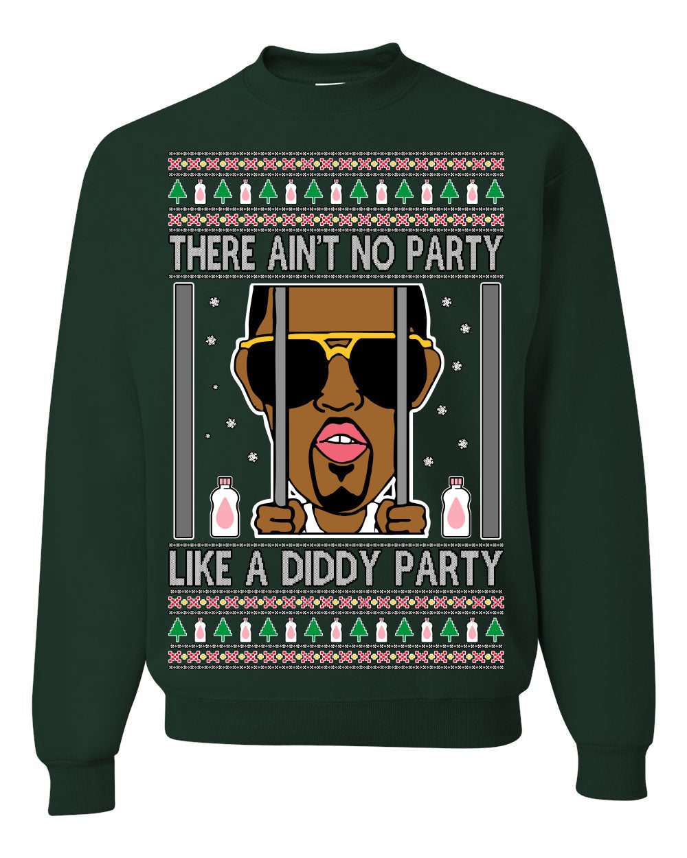 There Ain't No Party Like a Diddy Party Funny Classic Ugly Christmas Sweater Crewneck Sweatshirt