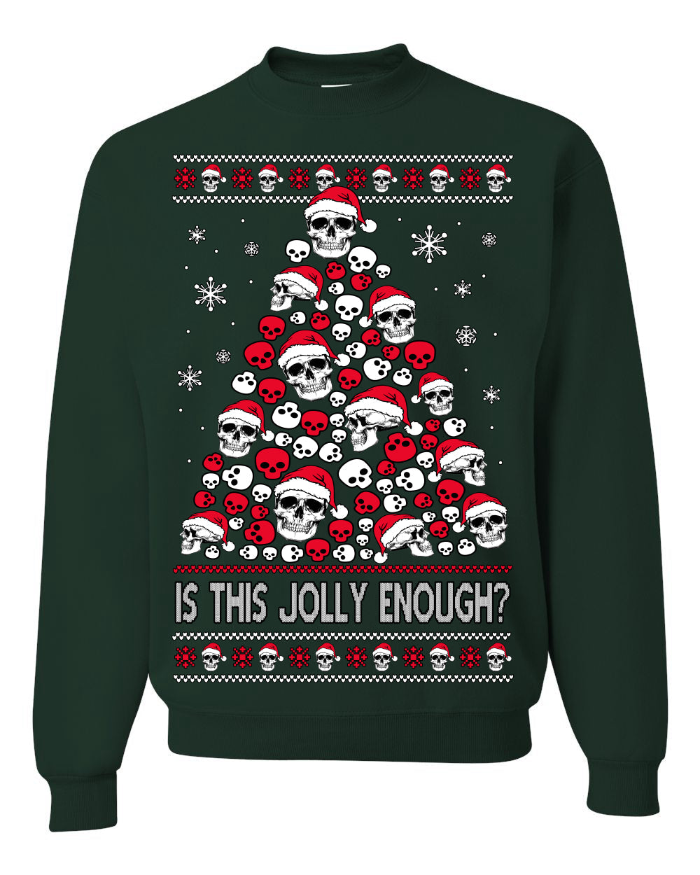 Is This Jolly Enough? Skeleton Skull Christmas Tree Ugly Christmas Sweater Crewneck Sweatshirt