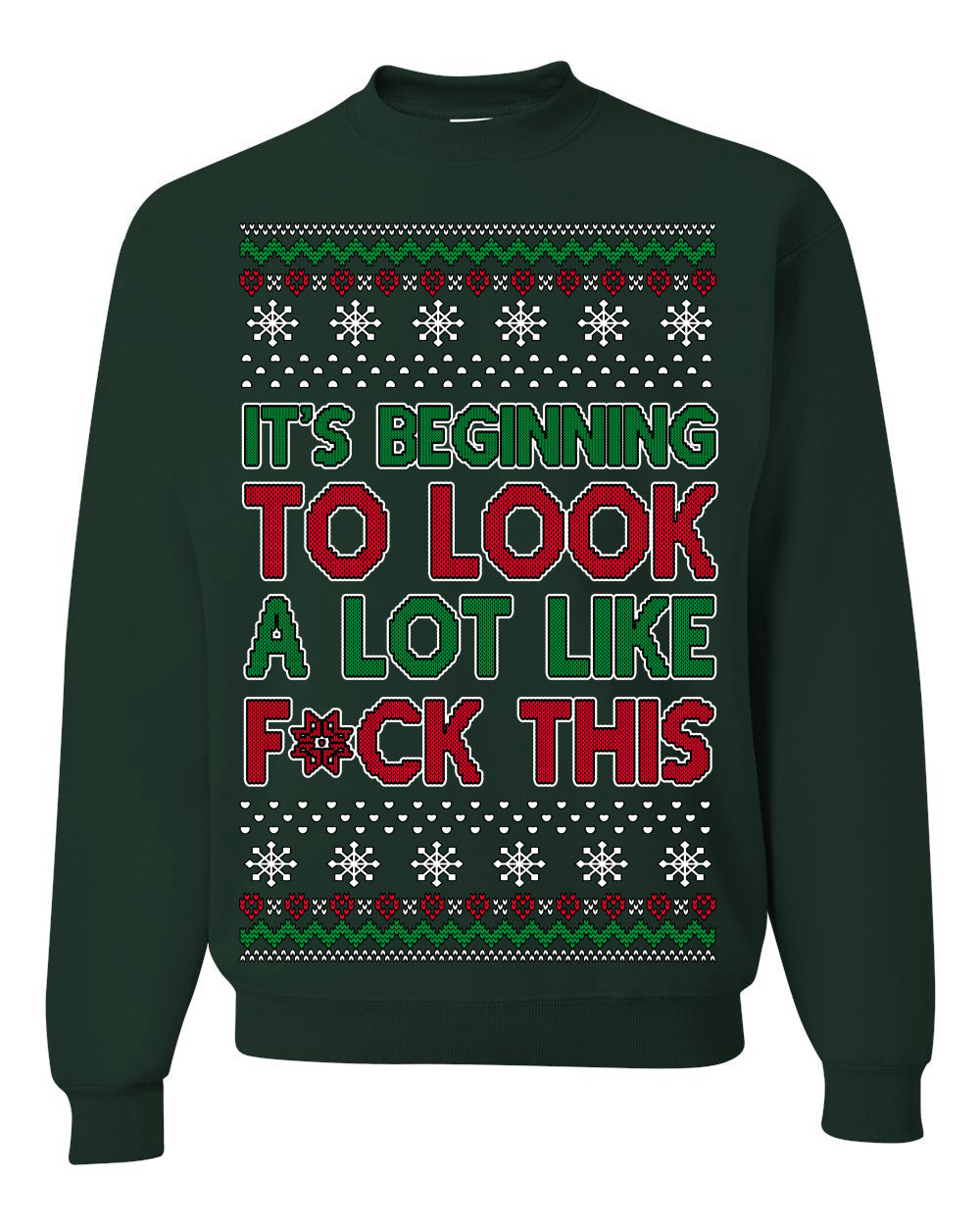 It's Beginning to Look a Lot Like F This Clean Funny Ugly Christmas Sweater Crewneck Sweatshirt