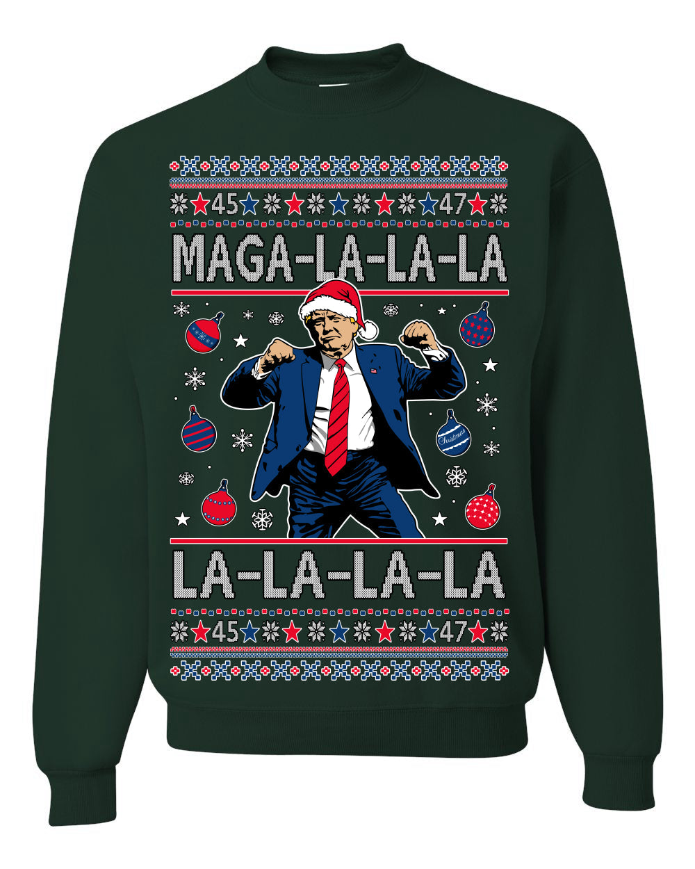Maga La La La Funny Donald Trump Christmas Carol Song Ugly Christmas Sweater Crewneck Sweatshirt