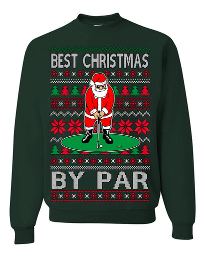 Best Christmas By Par Funny Santa Golfing Pun Sports Golf Ugly Christmas Sweater Crewneck Sweatshirt
