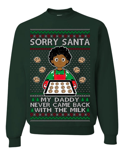 Sorry Santa Dad Never Came Back With Milk, Other Kid, Funny Viral Daddy Left Sad Kid Meme Ugly Christmas Sweater Crewneck Sweatshirt