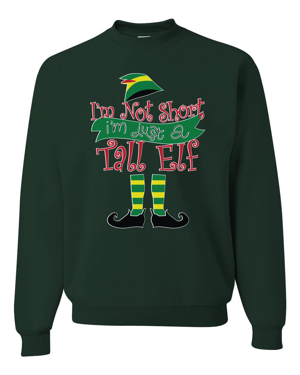 I'm not short I'm tall elf Christmas Sweater Unisex Crewneck Sweatshirt