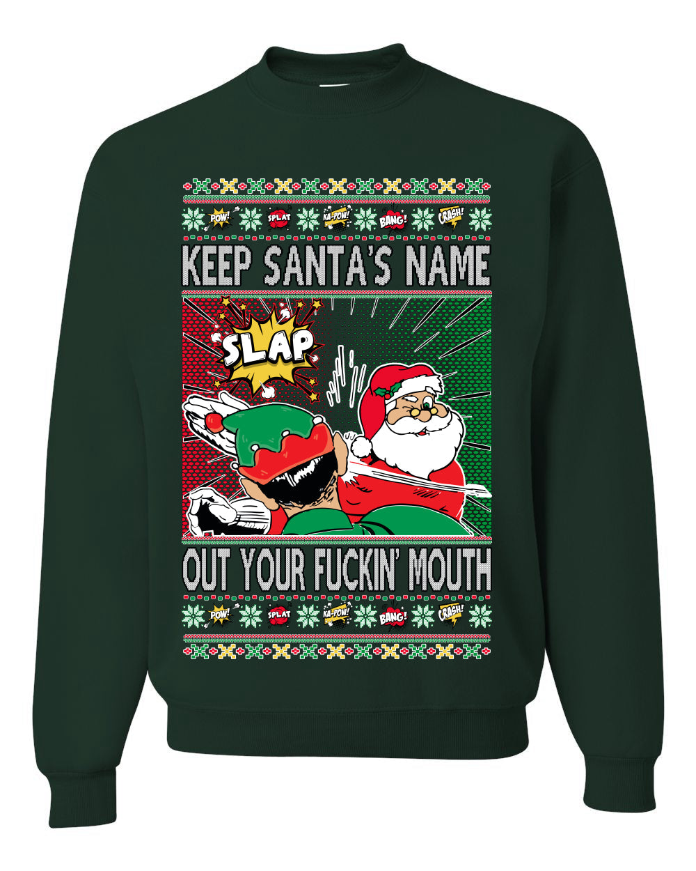 Slap Meme Award Show Parody Keep Santa's Name Out Your Mouth Ugly Christmas Sweater Unisex Crewneck Sweatshirt