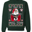 Try That In A Small Town Christmas Ugly Christmas Sweater Unisex Crewneck Sweatshirt