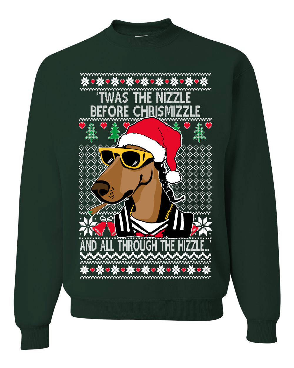Twas The Nizzle Before Chrismizzle Gangster Dogg Rapper Ugly Christmas Sweater Unisex Crewneck Sweatshirt