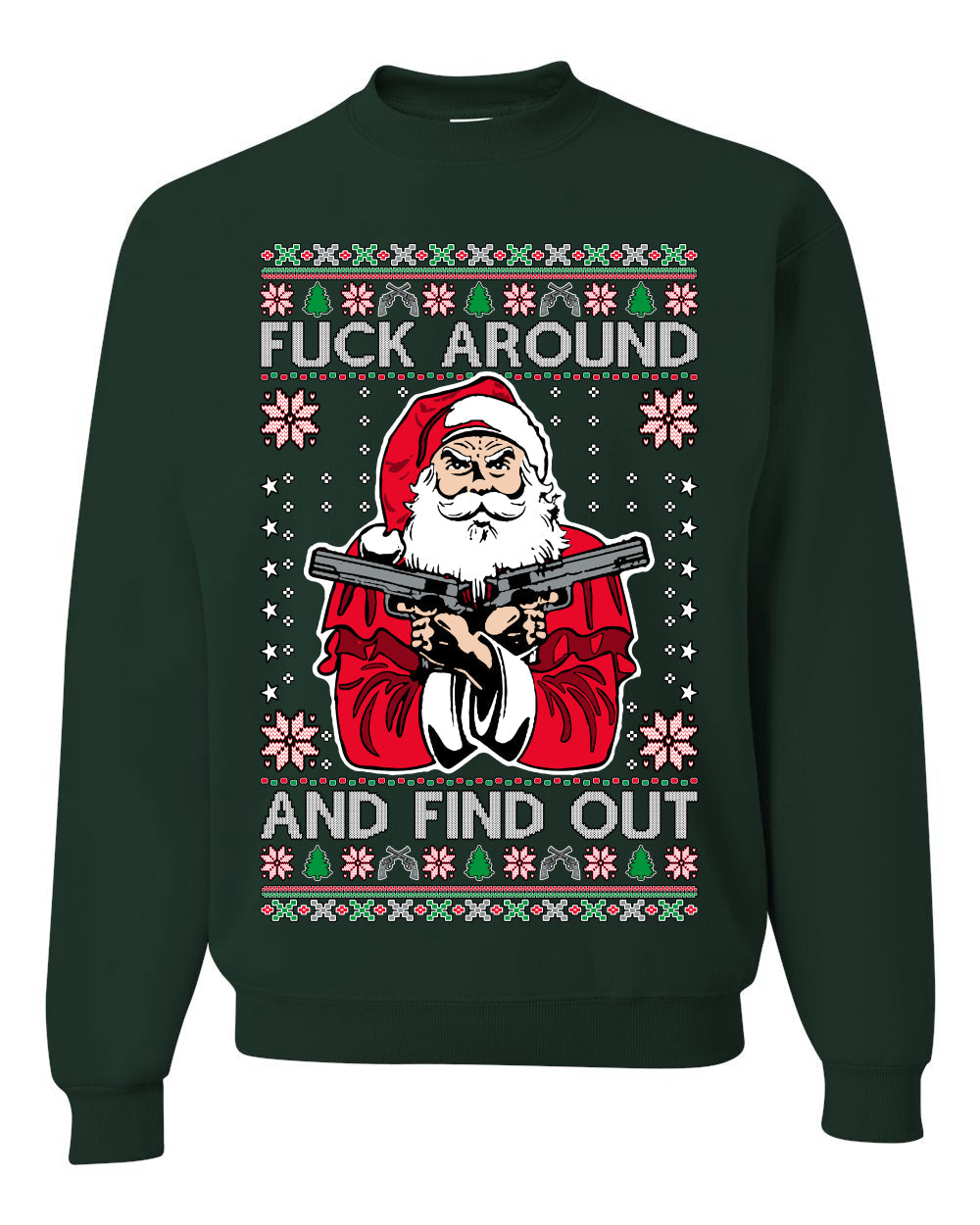 F Around And Find Out Santa Ugly Christmas Sweater Unisex Crewneck Sweatshirt