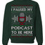 I Paused My Podcast to Be Here Funny Podcasting Ugly Christmas Sweater