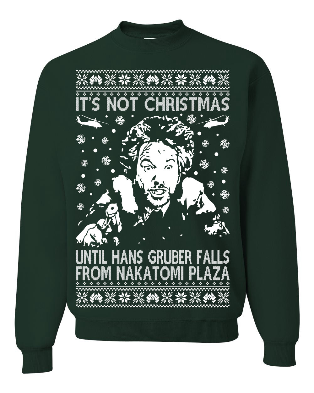 It's Not Christmas Until Hans Gruber Falls From Nakatomi Ugly Christmas Sweater Crewneck Sweatshirt