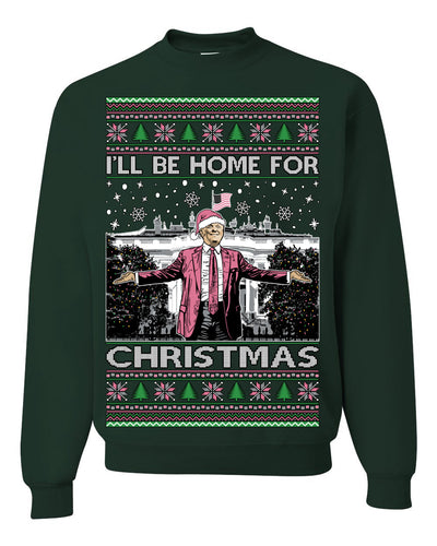 I'll Be Home For Christmas Pink Suit | Funny Santa Clause President Donald Trump Xmas Sweaters Crewneck Sweatshirts
