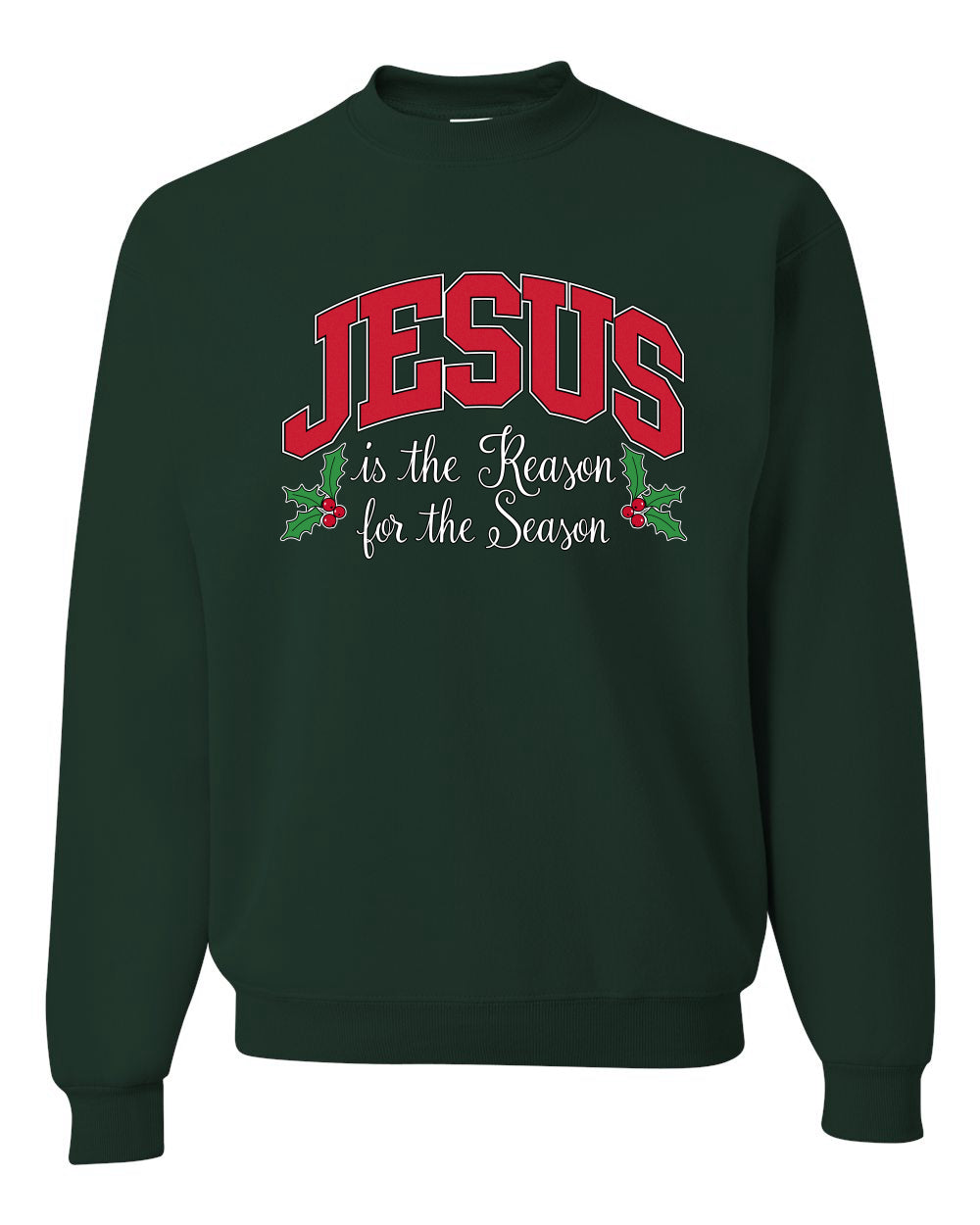 Jesus Is The Reason For The Season, Religious Christian Holiday Christmas Design, Ugly Christmas Sweater, Crewneck Sweatshirts