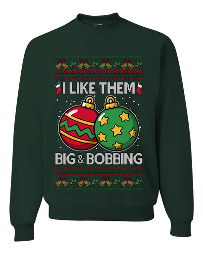 Big and Bobbing, Funny Unisex Ugly Christmas Sweater Crewneck Sweatshirts