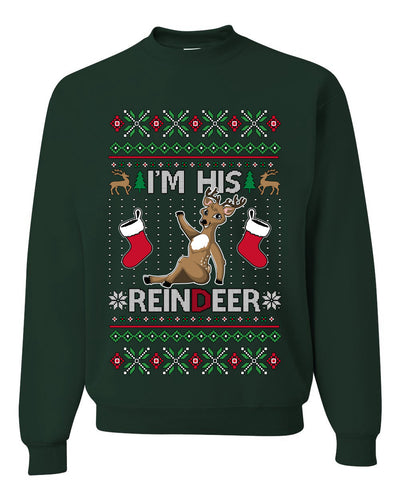 I'm His Reindeer, Unisex Ugly Christmas Sweater Crewneck Sweatshirts