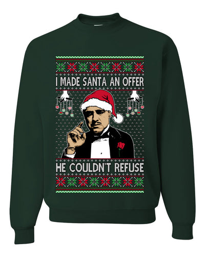 I Made Santa An Offer He Couldn't Refuse Mafia Don,Unisex Ugly Christmas Sweater, Crewneck Sweatshirts
